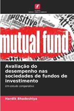 Avalia??o do desempenho nas sociedades de fundos de investimento