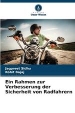 Ein Rahmen zur Verbesserung der Sicherheit von Radfahrern