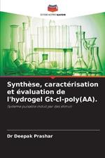 Synth?se, caract?risation et ?valuation de l'hydrogel Gt-cl-poly(AA).