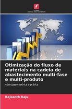 Otimiza??o do fluxo de materiais na cadeia de abastecimento multi-fase e multi-produto