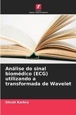 An?lise do sinal biom?dico (ECG) utilizando a transformada de Wavelet