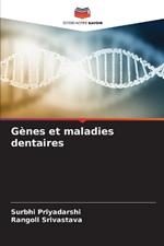 G?nes et maladies dentaires