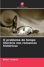 O problema do tempo liter?rio nos romances hist?ricos