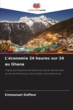 L'?conomie 24 heures sur 24 au Ghana