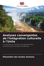 Analyses convergentes de l'int?gration culturelle ? l'Unila