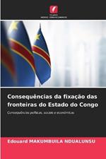 Consequ?ncias da fixa??o das fronteiras do Estado do Congo