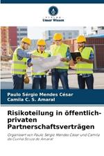 Risikoteilung in ?ffentlich-privaten Partnerschaftsvertr?gen