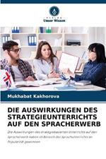 Die Auswirkungen Des Strategieunterrichts Auf Den Spracherwerb