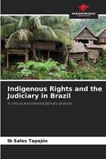 Indigenous Rights and the Judiciary in Brazil