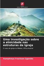 Uma investiga??o sobre a etnicidade nas estruturas da Igreja