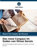 Das neue Canga?o im S?den von Minas Gerais