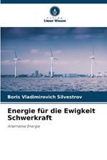 Energie f?r die Ewigkeit Schwerkraft