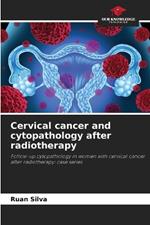Cervical cancer and cytopathology after radiotherapy