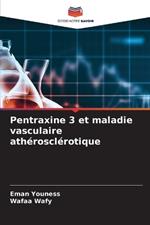 Pentraxine 3 et maladie vasculaire ath?roscl?rotique