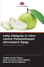 lutte int?gr?e in vitro contre Pestalotiopsis microspora Speg.