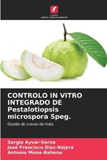 CONTROLO IN VITRO INTEGRADO DE Pestalotiopsis microspora Speg.