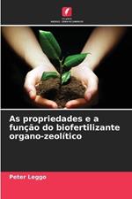 As propriedades e a fun??o do biofertilizante organo-zeol?tico