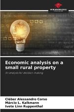 Economic analysis on a small rural property