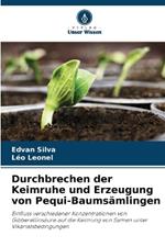 Durchbrechen der Keimruhe und Erzeugung von Pequi-Baums?mlingen