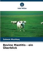 Bovine Mastitis - ein ?berblick