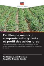 Feuilles de manioc: compos?s antioxydants et profil des acides gras