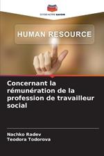 Concernant la r?mun?ration de la profession de travailleur social