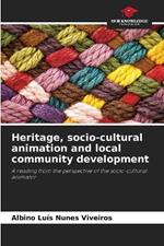 Heritage, socio-cultural animation and local community development