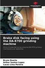 Brake disk facing using the DA-8700 grinding machine