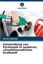 Umwandlung von Pyrolyse?l in sauberen, umweltfreundlichen Kraftstoff