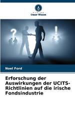 Erforschung der Auswirkungen der UCITS-Richtlinien auf die irische Fondsindustrie