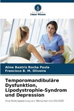 Temporomandibul?re Dysfunktion, Lipodystrophie-Syndrom und Depression