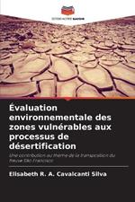 ?valuation environnementale des zones vuln?rables aux processus de d?sertification