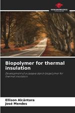 Biopolymer for thermal insulation