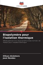 Biopolym?re pour l'isolation thermique