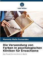 Die Verwendung von Farben in psychologischen Kliniken f?r Erwachsene