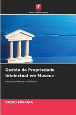 Gest?o da Propriedade Intelectual em Museus