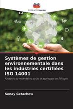 Syst?mes de gestion environnementale dans les industries certifi?es ISO 14001