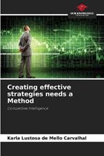 Creating effective strategies needs a Method