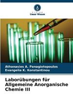 Labor?bungen f?r Allgemeine Anorganische Chemie III