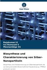 Biosynthese und Charakterisierung von Silber-Nanopartikeln