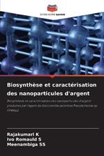 Biosynth?se et caract?risation des nanoparticules d'argent