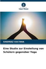 Eine Studie zur Einstellung von Sch?lern gegen?ber Yoga