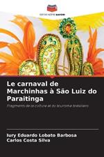 Le carnaval de Marchinhas ? S?o Luiz do Paraitinga