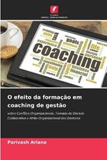 O efeito da forma??o em coaching de gest?o