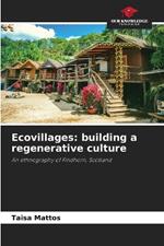 Ecovillages: building a regenerative culture