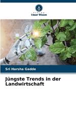 J?ngste Trends in der Landwirtschaft