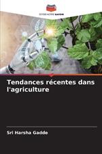 Tendances r?centes dans l'agriculture