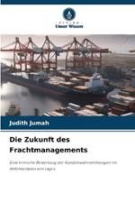 Die Zukunft des Frachtmanagements