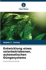 Entwicklung eines solarbetriebenen, automatischen D?ngesystems