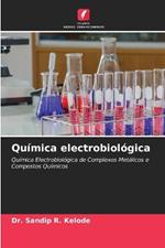 Qu?mica electrobiol?gica